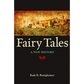 Fairy Tales: A New History