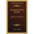 Foundations of the Republic: Speeches and Addresses