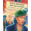 Viola Desmond Won't Be Budged!