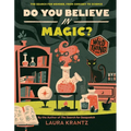 Do You Believe in Magic? (a Wild Thing Book): The Search for Wonder, from Sorcery to Science