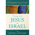 The Gospel of Matthew Through New Eyes Volume Two: Jesus as Israel