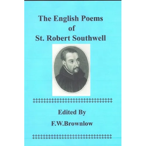 The English Poems of St. Robert Southwell