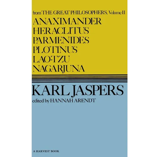 Anaximander, Heraclitus, Parmenides, Plotinus, Lao-Tzu, Nagarjuna