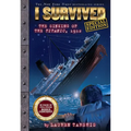 I Survived the Sinking of the Titanic, 1912 (Special Edition: I Survived #1): Volume 1