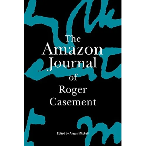 The Amazon Journal of Roger Casement