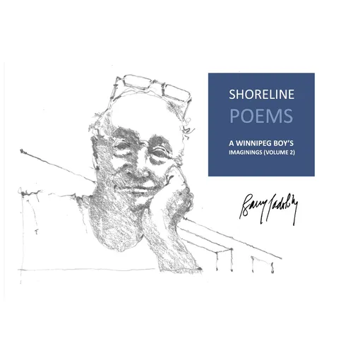 Shoreline Poems: A Winnipeg Boy's Imaginings (Volume 2)