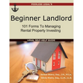 Beginner Landlord: 101 Forms to Managing Rental Property Investing: Legal Self-Help Guide