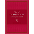 Ultimate Book of Card Games: The Comprehensive Guide to More Than 350 Games