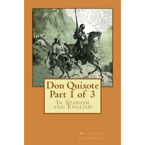 Don Quixote Part 1 of 3: In Spanish and English