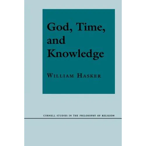 God, Time, and Knowledge: Science, Poetry, and Politics in the Age of Milton