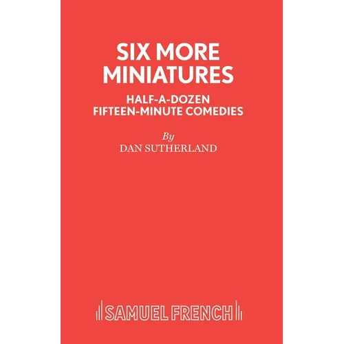 Six More Miniatures