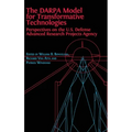 The DARPA Model for Transformative Technologies: Perspectives on the U.S. Defense Advanced Research Projects Agency