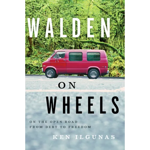 Walden on Wheels: On the Open Road from Debt to Freedom