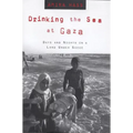 Drinking the Sea at Gaza: Days and Nights in a Land Under Siege