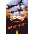 Hip to the Trip: A Cultural History of Route 66