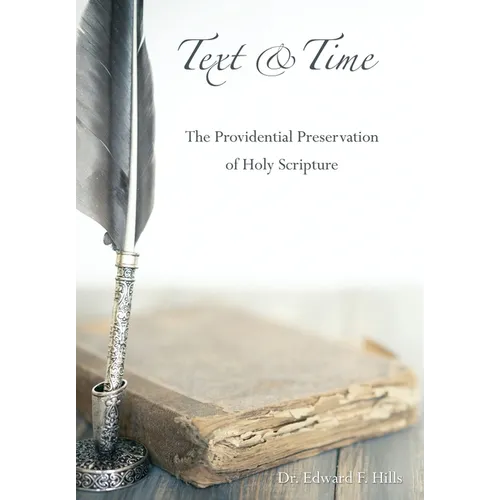 Text and Time: The Providential Preservation of Holy Scripture