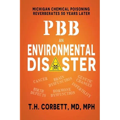 Pbb: Michigan Chemical Poisoning Reverberates 50 Years Later