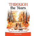 THROUGH the Years: Poems of Love, Faith and Growth