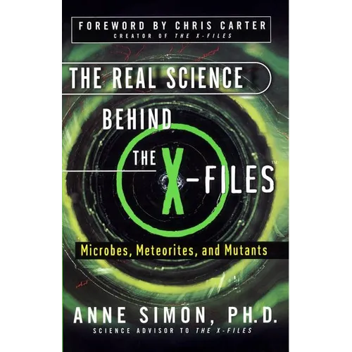 The Real Science Behind the X-Files: Microbes, Meteorites, and Mutants