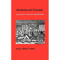 Durkheim and Foucault: Perpectives on Education and Punishment