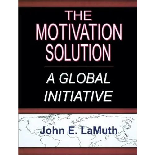The Motivation Solution: A Global Initiative