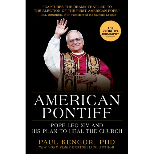 American Pontiff: Pope Leo XIV and His Plan to Heal the Church