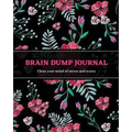 Brain Dump Journal: Daily Write & List Ideas, Goals, & Thoughts, Clear Your Mind & Head Of Things By Journaling, Notebook