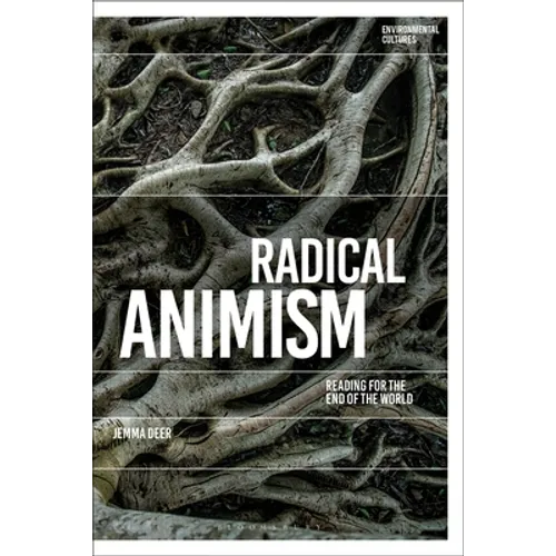 Radical Animism: Reading for the End of the World