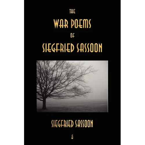 The War Poems of Siegfried Sassoon