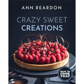 How to Cook That: Crazy Sweet Creations (Dessert Recipe Book, Baking Cookbook)