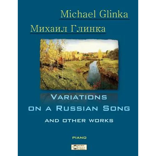 Glinka. Variations on a Russian Song and other Works.