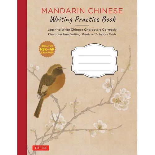 Chinese Writing Practice Book: Learn to Write Chinese Characters Correctly (Character Handwriting Sheets with Square Grids)