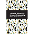 Shadow and Light: An Autobiography
