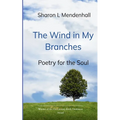 The Wind in My Branches Poetry for the Soul