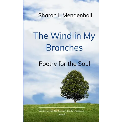 The Wind in My Branches Poetry for the Soul