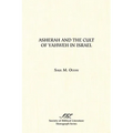 Asherah and the Cult of Yahweh in Israel