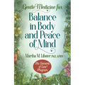Gentle Medicine for Balance in Body and Peace of Mind