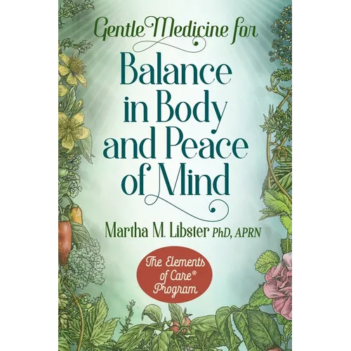 Gentle Medicine for Balance in Body and Peace of Mind