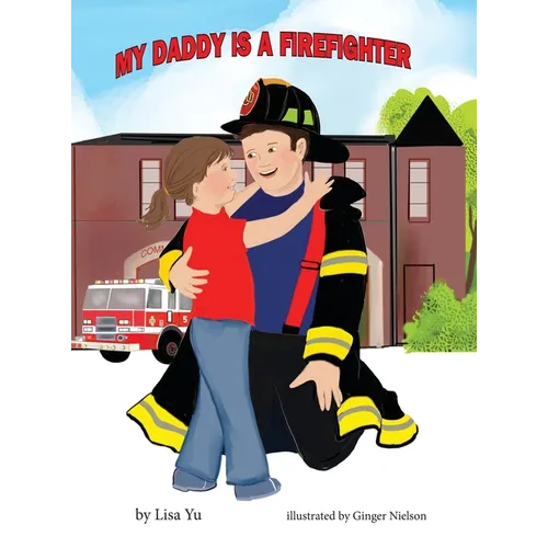 My Daddy is a Firefighter