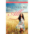 He Loved Me Through It All