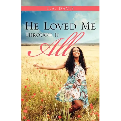 He Loved Me Through It All