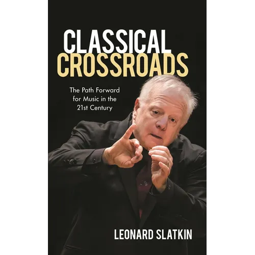 Classical Crossroads: The Path Forward for Music in the 21st Century