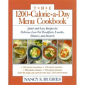 The 1200-Calorie-A-Day Menu Cookbook: A Quick and Easy Recipes for Delicious Low-Fat Breakfasts, Lunches, Dinners, and Desserts Ches, Dinners
