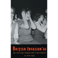 British Invasion '64 - The Year That Changed Rock & Roll Forever (hardback)
