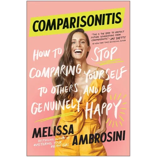 Comparisonitis: How to Stop Comparing Yourself to Others and Be Genuinely Happy