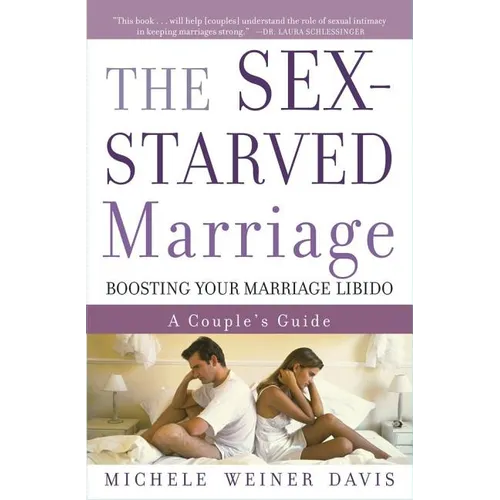 The Sex-Starved Marriage: Boosting Your Marriage Libido: A Couple's Guide
