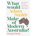 What would Adam Smith Make of Modern Australia?