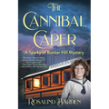 The Cannibal Caper: A Sparky of Bunker Hill Mystery