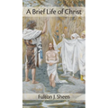 Brief Life of Christ