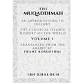 The Muqaddimah: An Introduction to History - Volume 1